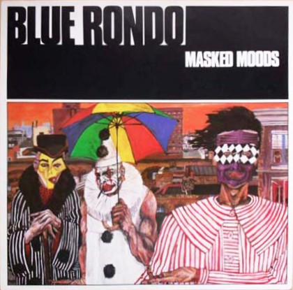 BLUE RONDO A LA TURK _ "Masked Moods" (1984 UK)